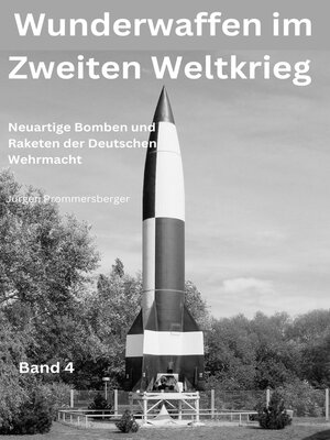 Wunderwaffen im Zweiten Weltkrieg--Band 4 - ebook
